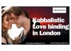 Kabbalistic Love binding in London