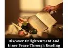 Discover Enlightenment And Inner Peace Through Reading
