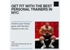 Discover the Best Personal Trainer in NYC for Expert Fitness Guidance
